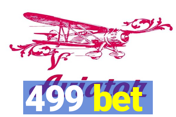 499 bet